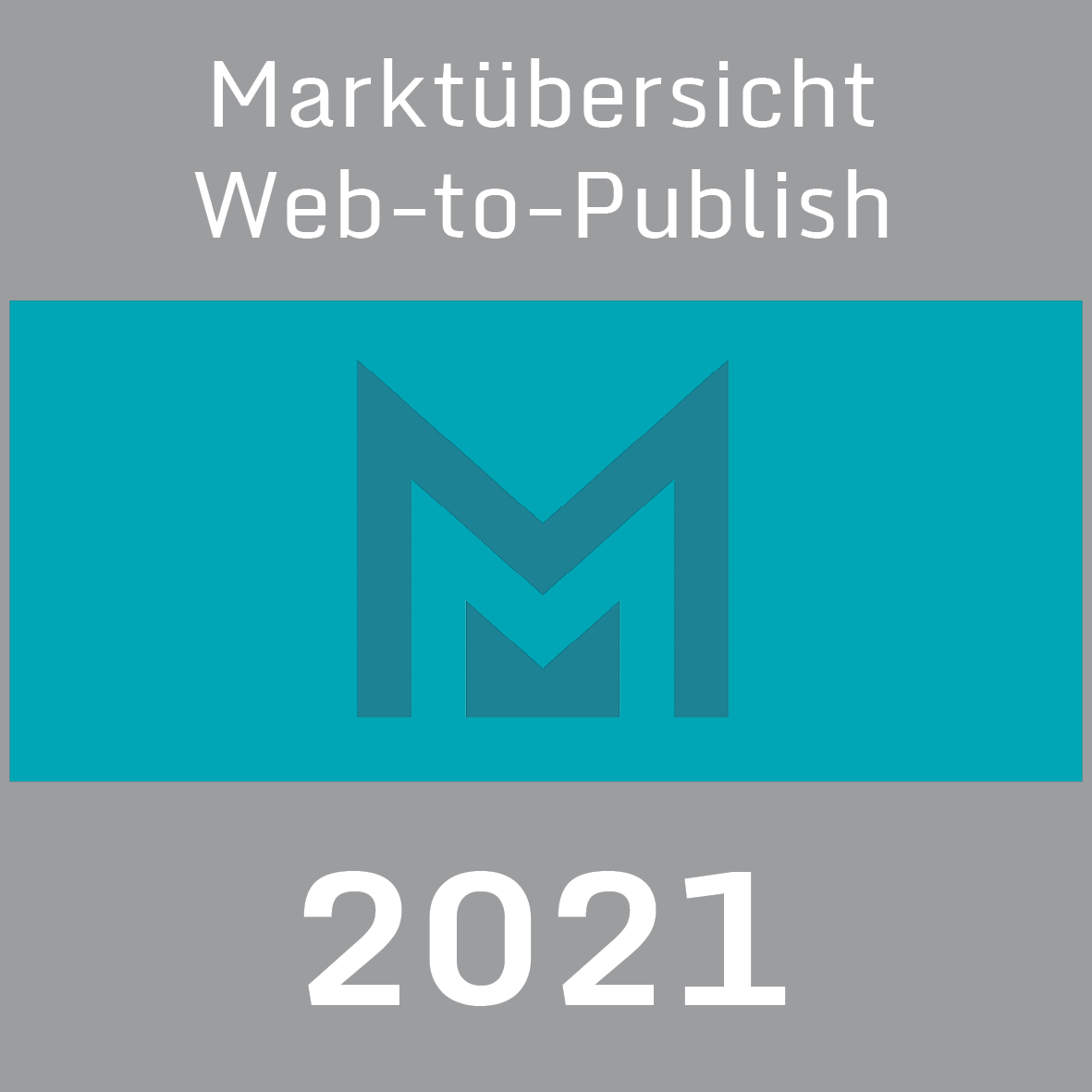 Siegel Marktübersicht Web-to-Publish von 2021